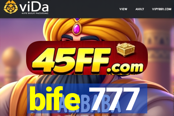 bife 777